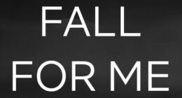 Fall for Me