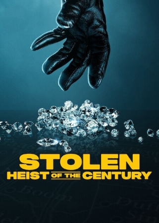 Stolen: Heist of the Century
