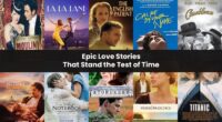 Epic Love Stories That Stand the Test of Time