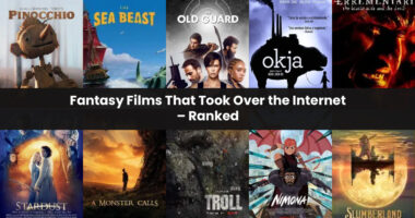 Fantasy Films That Took Over the Internet – Ranked