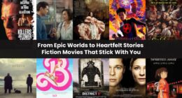 From Epic Worlds to Heartfelt Stories — Fiction Movies That Stick With You