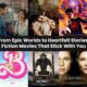 From Epic Worlds to Heartfelt Stories — Fiction Movies That Stick With You