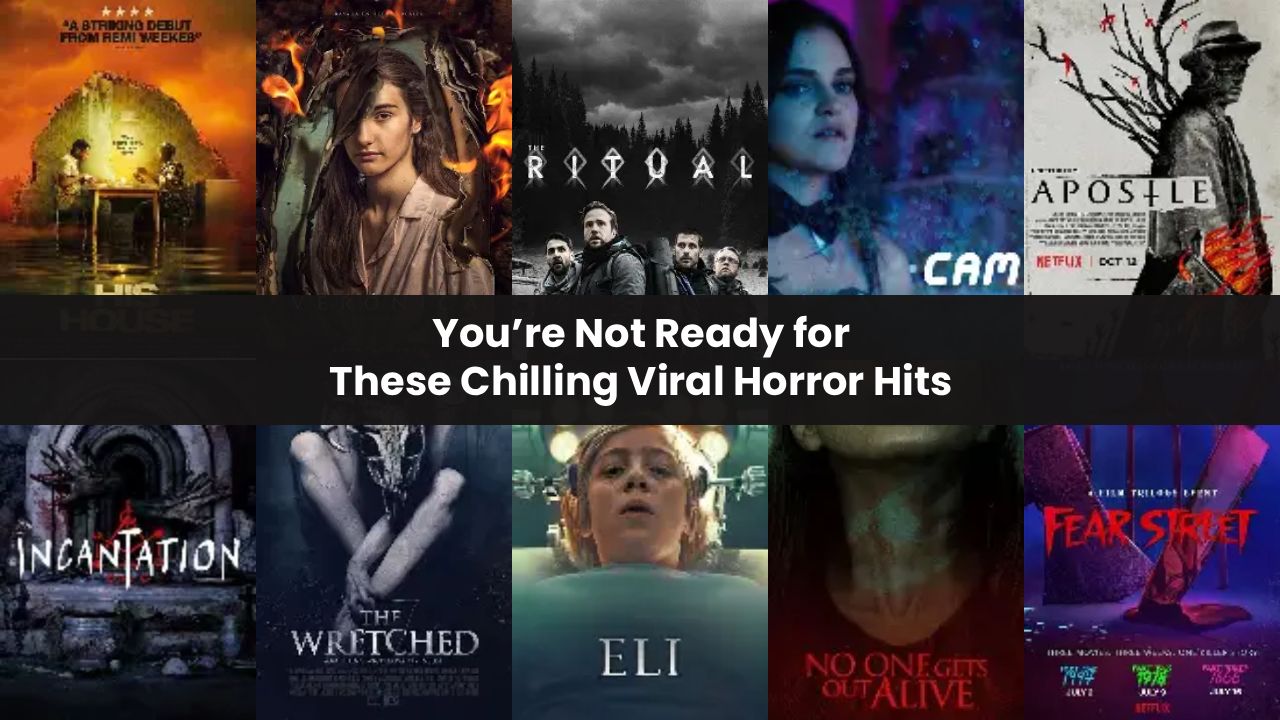 You’re Not Ready for These Chilling Viral Horror Hits