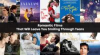 Romantic Films That Will Leave You Smiling Through Tears