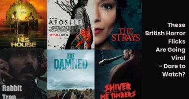 These British Horror Flicks Are Going Viral – Dare to Watch?