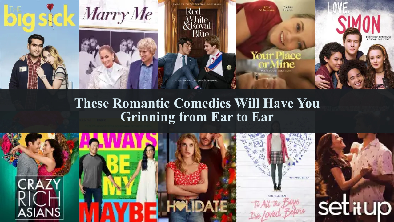 These Romantic Comedies Will Have You Grinning from Ear to Ear
