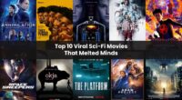 Top 10 Viral Sci-Fi Movies That Melted Minds