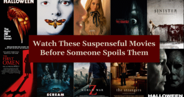 Watch These Suspenseful Movies Before Someone Spoils Them